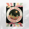 Be Kind To Your Mind Art Print-3